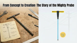 From Concept to Creation: The Story of the Mighty Probe