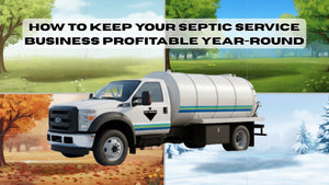 How to Keep Your Septic Service Business Profitable Year-Round