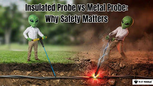 Insulated Probe vs Metal Probe: Why Safety Matters